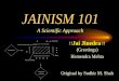 JAINISM 101 - Jain Society of Metropolitan Chicago | JSMC · Original by Sudhir M. Shah. nmae Airh