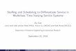 Staffing and Scheduling to Differentiate Service in ...ww2040/8100F16/MulticlassSchedule_2018.pdf · Sta ng and Scheduling to Di erentiate Service in Multiclass Time-Varying Service