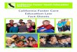 California Foster Youth EducationThe California Foster Youth Education Task Force thanks the individuals listed below for their time and effort in writing and revising this publication:
