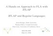 A Hands-on Approach to FLA with JFLAP JFLAP and Regular ... · simulation on a simple NFA. FA Edit & Simulation Start up JFLAP •When we start up JFLAP we have a choice of structures