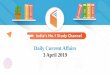 Daily Current Affairs 3 April 2019 - WiFiStudy.com · April 2 is celebrated all world over as World Autism Awareness Day and April, the month for autism awareness. The theme for this