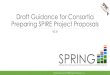 Guidance for SPIRE Proposals · 2019-08-28 · Draft Guidance for SPIRE Project Proposals v1.6 4. Existing SPIRE Projects Return to Contents As of summer 2019, over 100 projects will
