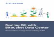 Scaling Git with Bitbucket Data Centerb592c1c5-5800...requests is a more agile workflow and faster release cycles! Some of the key benefits of adopting Git are: 01 02. ... Git’s