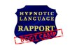 Using Hypnotic Language · 2016-08-15 · his conversational hypnosis, he could establish rapport with his subjects and get them into a hypnotic state. Each subject would dig into