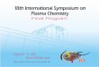 18th International Symposium on Plasma Chemistry · 2016-08-01 · E N C E CO U N IL O F J A P A N ... Exhibitions of scientiﬁc equipments and books are held during the symposium