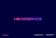 headspace.ru hello@headspace.ru +7 (812) 938-67-47 · Нейминг и копирайтинг ... стать ориентиром для международных компаний