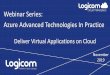 Webinar Series: Azure Advanced Technologies In Practice · RemoteApp Customers Citrix Virtual Apps Essentials is the fastest and easiest way to securely deliver Windows apps from