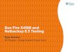 Sun Fire X4500 and Netbackup 6.5 Testingbryer/x4500/x4500_NBU_slides.pdf · What was tested • Hardware > Sun Fire X4500 (x 2) >48 500GB drives (46 configured into zpool) >10GBE