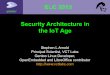 ELC 2015 Security Architecture in the IoT Age · 28/03/2014  · the IoT Age. Why do I need to worry about ... • Other recent/glaring examples of vulnerabilities being exploited