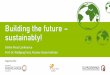 Building the future – sustainably! - Passive House · Building Passive means building better! An international jury will examine the entries and judge them on criteria such as design,