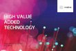 HIGH VALUE ADDED TECHNOLOGY · Logistics Games, Sports, Lotteries and Betting Offering and Main Clients Retail, Manufacturing and Consumer Goods Offering Consulting Outsourcing and