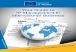 Your Guide to IP Management in International Business...The European IP Helpdesk Your Guide to IP Management in International Business 5 Taking your business international can be quite