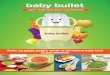 baby bullet - m.media-amazon.comm.media-amazon.com/images/I/C15LTjU5jkS.pdfeat, it’s our job to make sure Baby’s food is fresh and healthy! With the Baby Bullet, creating homemade