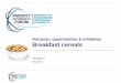 Hotspots, opportunities & initiatives Breakfast cereals v1.pdf¢  key cereal crops e.g. rice, wheat account