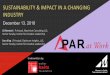 SUSTAINABILITY & IMPACT IN A CHANGING INDUSTRY...Dec 13, 2018  · SUSTAINABILITY & IMPACT IN A CHANGING INDUSTRY December 13, 2018 LD Bennett | Principal, ... CEO Champions for Change,