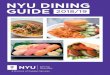 NYU DINING GUIDE 2018/19 · wholesome, healthy and authentic dining experience. Palladium’s unique stations include Produce Market, Global international fare, and the Palladium