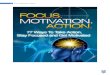 0 Focus. Motivation. Action. · 3 77 Tips to Take Action, Stay Focused, and Get Motivated! Staying focused ensures that you are always on the right path. And lastly, motivation is