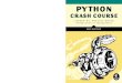Crash Course.pdf · A HANDS-ON , PROJECT-BASED INTRODUCTION TO PROGRAMMING ERIC MAT THES PY THON CCRR ASH COURSEASH COURSE SHELVE IN: PROGRAMMING LANGUAGES/ PYTHON $39.95 ($45.95