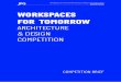 WORKSPACES FOR TOMORROW · 2020-01-20 · cncus WSpaces tmow Arcitecture & esign ompetition rief GL VO WORKSPACES FOR TOMORROW Workspaces for tomorrowis a design competition launched