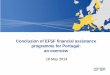 Conclusion of EFSF financial assistance programme for Portugal: … · 2016-05-30 · Portugal’s clean exit results from adequate crisis response Three years of sound policies and