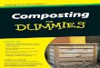 Composting for Dummies - Slidehtml5online.slidehtml5.com/qbrj/msxr/msxr.pdf · Composting For Dummies makes these often intimidating projects easy, fun, and accessible for anyone!