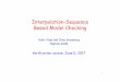 Interpolation-Sequence Based Model Checkingi-cav.org/cavlinks/wp-content/uploads/2019/07/... · Interpolation-Sequence Based Model Checking Yakir Vizel and Orna Grumberg FMCAD 2009