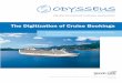 The Digitization of Cruise Bookings€¦ · The Digitization of Cruise Bookings How to Connect the Online and Offline Cruise Planning and Booking Process 2 The online revolution has
