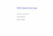Spectroscopy - Aalborg Universitethomes.nano.aau.dk/kp/PhDcourse08/Spectroscopy.pdf · ~200 nm ~200 nm Si handling wafer. SHG measurements on SOI interfaces B. Jun, IEEE Trans Nucl