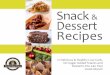 Snack Dessert Recipes - Amazon Web Services...baking powder. 3 When well mixed, pour the wet mixture into the dry mixture and stir. Stir in the chocolate chips. Let the mixture sit