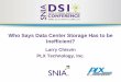 Who Says Data Center Storage Has to be Inefficient? · PRESENTATION TITLE GOES HERE Who Says Data Center Storage Has to be Inefficient? Larry Chisvin. PLX Technology, Inc