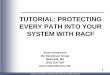 TUTORIAL: PROTECTING EVERY PATH INTO YOUR SYSTEM … · 2013-03-08 · •The Internal Reader is Part of JES. It Is the Single Choke Point Through Which All Batch Jobs Pass •JES