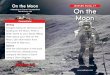 On the Moon LEVELED BOOK F On the Moon · landing on the Moon. Write a letter home to your family telling them about your time on the Moon. Use information from the book to help you