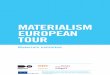 MATERIALISM EUROPEAN TOUR - DAMADEI · MATERIALISM EUROPEAN TOUR Materials exhibited This project has been funded with support from the European Commission. This publication reflects