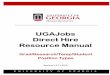 UGAJobs Direct Hire Resource Manual - University of Georgia · 12/13/2018  · Direct Hire Resource Manual Table of Contents Getting Started ... Direct Hire Workflow: Creating an