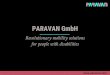 PARAVAN GmbH - cdn.ymaws.com€¦ · • 160 employees are developing and producing innovative automotive conversions, electric wheelchairs, control and steering systems, special
