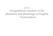 24.914 Geographical variation in the phonetics and ...€¦ · • In phonetic transcription and in phonological analysis, ... Speech production system ... Vowels • Vowel sounds