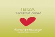 2015 TurismoRural - Ibiza Travelibiza.travel/wp-content/uploads/2014/06/Turismo-Rural.pdf · IN THE HEART OF IBIZA Atzaró offers a relaxing oasis in a unique corner of rural Ibiza