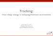 Fracking - Science in the Newssitn.hms.harvard.edu/wp-content/uploads/2014/11/fracking-1.pdf · Fracking is not uniquely water-intensive • More water-intensive than conventional