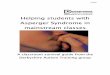 Helping students with asperger syndrome in mainstream classes · “Asperger’s Syndrome “Asperger’s Syndrome –––– a Guide for Parents and Professionals” a Guide for