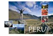PERUPPERUERUPERU - Hidden Trails€¦ · night at each of three other lodges located along the trail: Wayra Lodge, Colpa Lodge and Lucma Lodge. The last night of the journey is spent