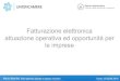 Fatturazione elettronica attuazione operativa ed opportunità ......2018/04/18  · Fatturazione elettronica attuazione operativa ed opportunità per le imprese Mario AltavillaMario