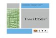 Twitter - University College Cork€¦ · people, finding contacts already on Twitter from your address books, and updating your profile. The first few steps (following people) are