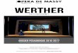 WERTHER - Opéra de Massy · WERTHER JULES MASSENET. 2016-2017 Opéra e assy erer 2 Vendredi 24 février (20h) Dimanche 26 février (16h) Durée : 3h15 (avec entracte) Direction musicale
