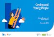 Coping and Young People - Campbell Primary School · Defining ‘Stress’ and ‘Coping Stress is a vital element to everyday living, it is the energy needed or stimulus to get up