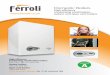 Domestic Boilers - Ferroli...High efficiency Condensing combination boilers 25c, 26c , 30c, 31c and 38c System boilers 18s, 25s and 35s Open vent boilers 18ov and 25ov SEDBUKA Domestic