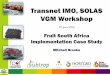 Transnet IMO, SOLAS VGM Workshop Releases/M Brooke... · International Maritime Organization (IMO), Safety of Life at Sea (SOLAS) convention to verify the gross masses of packed containers