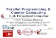 Parallel Programming & Cluster Computing · 10/5/2010  · Parallel & Cluster: High Throughput Computing Oklahoma Supercomputing Symposium 2010 27. Condor is Like BOINC Condor . steals