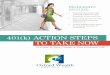 401(k) ACTION STEPS TO TAKE NOW · 401(k) ACTION STEPS in Order to Take Charge of Your Financial Life HIGHLIGHTS INCLUDE: • Powerful information that could potentially save you