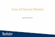 Use of Social Media - University of California, Berkeleyaudit.berkeley.edu/sites/default/files/SocialMediaPresent.pdf · • Social Media – definition • Interesting facts •