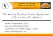 Symposium Overview – - Distillers Grains Technology Council · 2019-05-02 · 23rd Annual Distillers Grains Symposium ... A typical corn ethanol fuel plant 2019 Annually: - 47 million